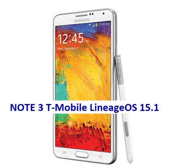 Lineage OS 15.1 for Galaxy NOTE 3 T-Mobile Oreo ROM Download