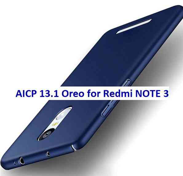 Redmi NOTE 3 AICP 13.1 Oreo ROM Download