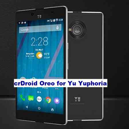 crDroid oreo Download for Yu Yuphoria