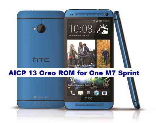 HTC One M7 Sprint AICP 13 Android Oreo ROM Download