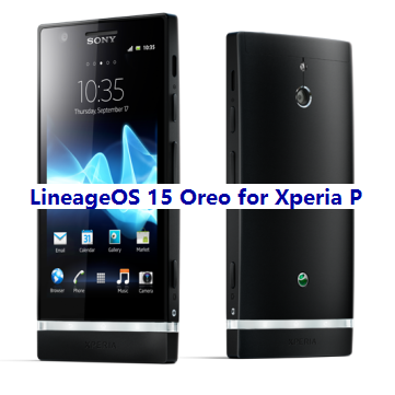 LineageOS 15 for Xperia P Android Oreo 8 Download