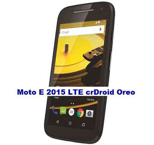 Moto E 2015 LTE crDroid 4.0 Android Oreo Download