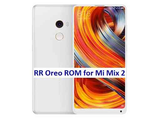 Mi Mix 2 Resurrection Remix Oreo ROM Download