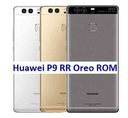 Huawei P9 Resurrection Remix Oreo ROM Download