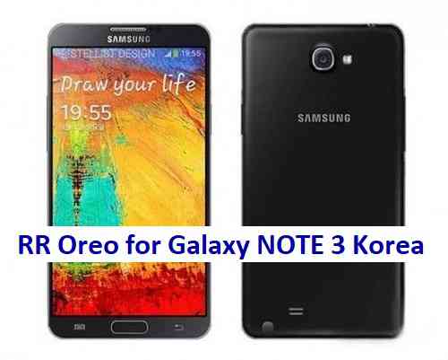 Galaxy NOTE 3 Korea Resurrection Remix Oreo ROM Download