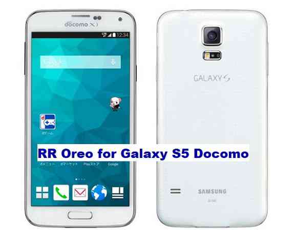 Galaxy S5 Docomo Resurrection Remix Oreo ROM Download
