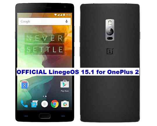 OFFICIAL LineageOS 15.1 for OnePlus 2 OREO 8.1 ROM DOWNLOAD