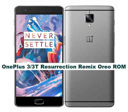 OnePlus 3/3T Resurrection Remix 6.0.0 Android 8.1 Oreo ROM Download