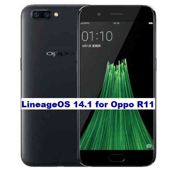 Oppo R11 LineageOS 14.1 Nougat 7.1 ROM Download