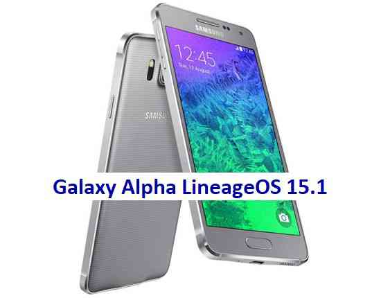 LineageOS 15.1 for Galaxy Alpha Oreo 8.1 Download