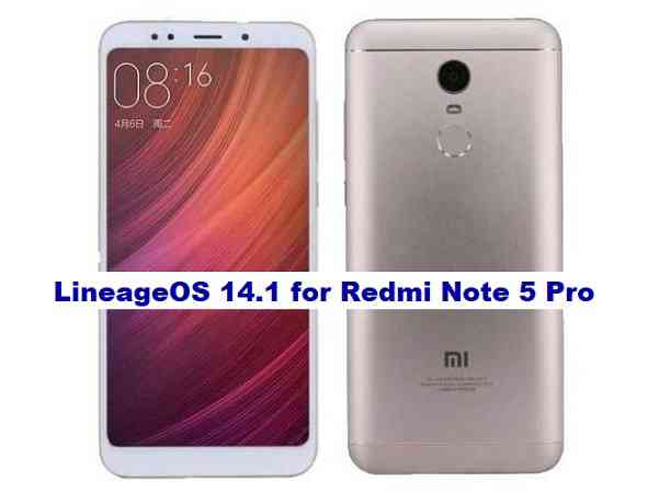 Redmi Note 5 Pro LineageOS 14.1 Nougat 7.1 ROM Download