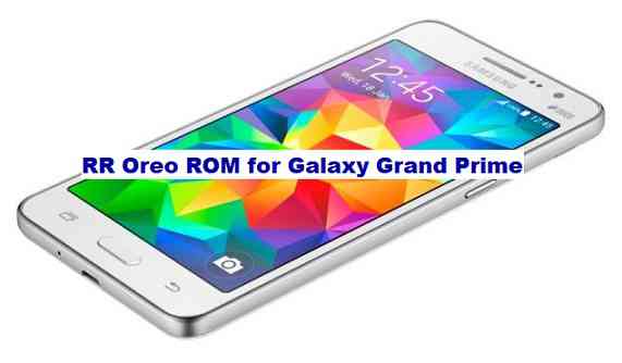 Galaxy Grand Prime Resurrection Remix Oreo ROM Download