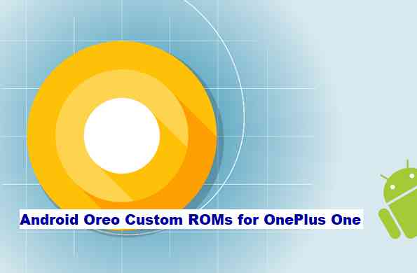 How to Install Android Oreo 8.1 on OnePlus One
