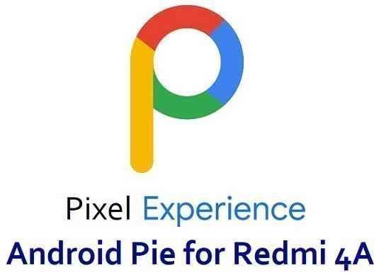 Pixel Experience Android 9 Pie for Xiaomi Redmi 4A