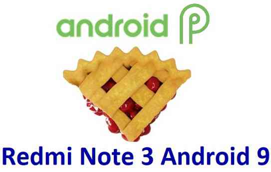 How to Install Android 9 Pie Update on Redmi Note 3