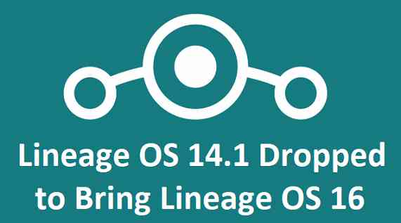 OFFICIAL LineageOS 14.1 Support is Dropped to Start OFFICIAL LineageOS 16 ROM builds