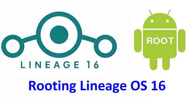 How to ROOT Lineage OS 16 - Android Pie ROM