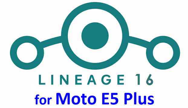 Download LineageOS 16 for Moto E5 Plus
