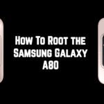 Root samsung galaxy a80