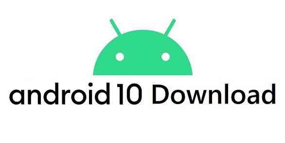 Download Android 10 for any Android phone