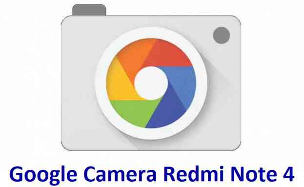Download Google Camera APK 6.1.021 for Redmi Note 4