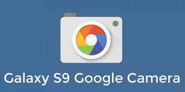 Download Google Camera for Galaxy S9