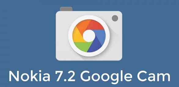 Download Google Camera (GCam) for Nokia 7.2