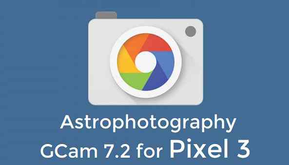 Download GCam / Google Camera 7.2 APK for Pixel 3