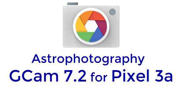 Download GCam / Google Camera 7.2 APK for Pixel 3a
