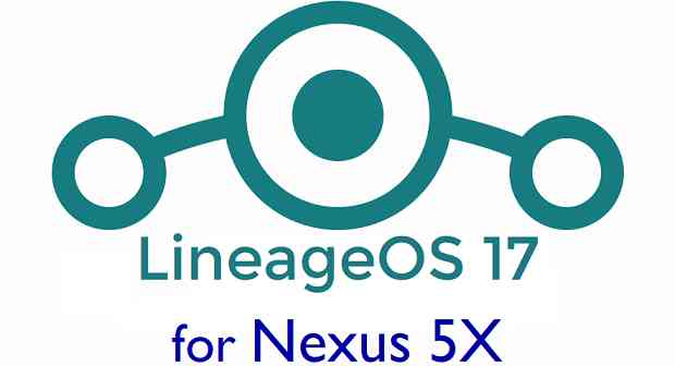 Download LineageOS 17 for Nexus 5X