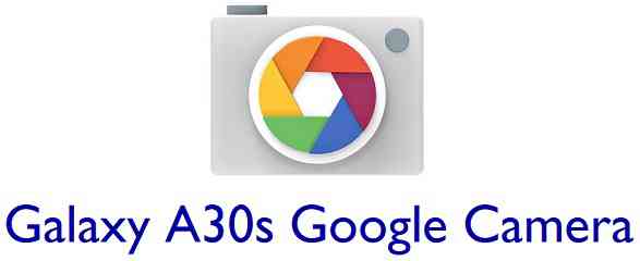Download Google Camera / GCam APK for Galaxy A30s