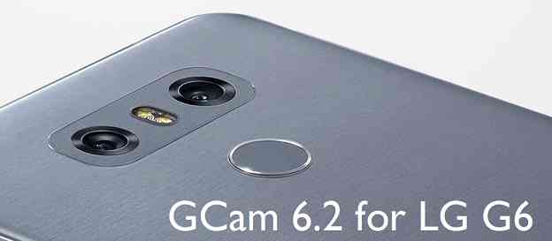 Download Google Camera (GCam) for LG G6