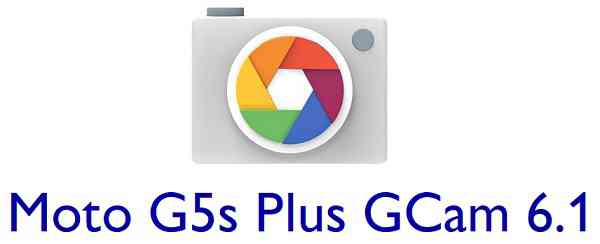 Google Camera (GCam) APK for Moto G5s Plus - Android Pie