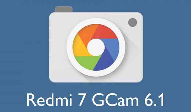 Download Google Camera (GCam) 6.1 for Redmi 7