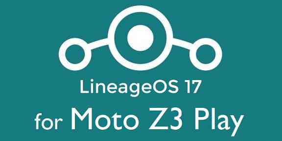 Download LineageOS 17 for Moto Z3 Play