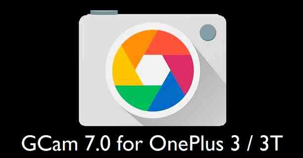 Download Google Camera 7.0 for OnePlus 3 / 3T