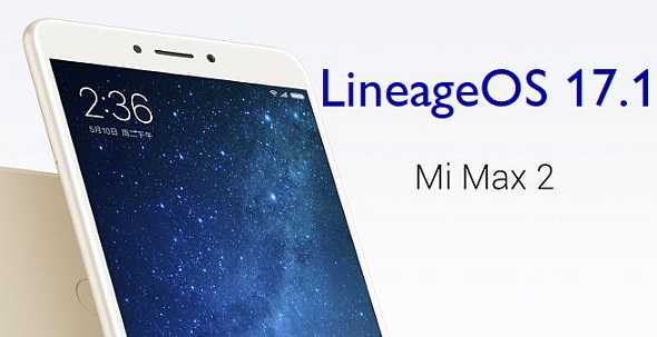 Download LineageOS 17.1 for Mi Max 2