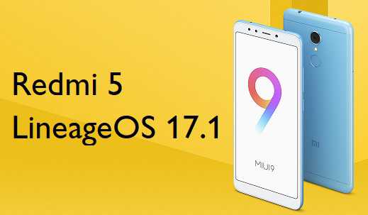 Download LineageOS 17.1 for Redmi 5