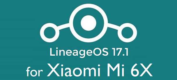 Download LineageOS 17.1 for Mi 6X