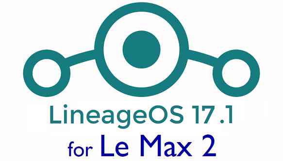 Download LineageOS 17.1 for Le Max 2