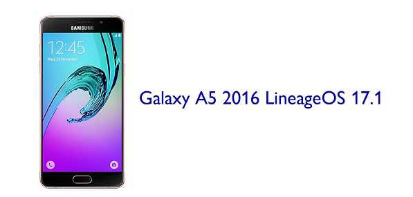 LineageOS 17.1 for Galaxy A5 2016