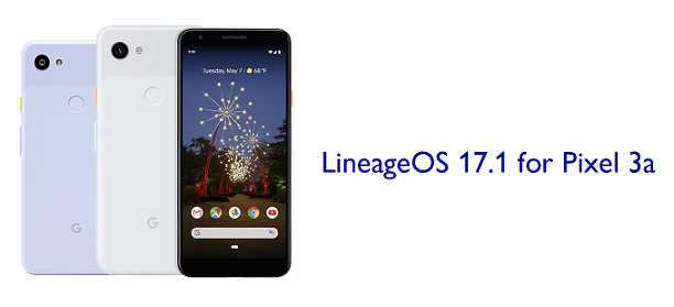Download LineageOS 17.1 for Pixel 3a