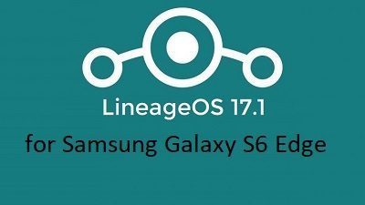 Lineage OS 17.1 for Galaxy S6 Edge Plus