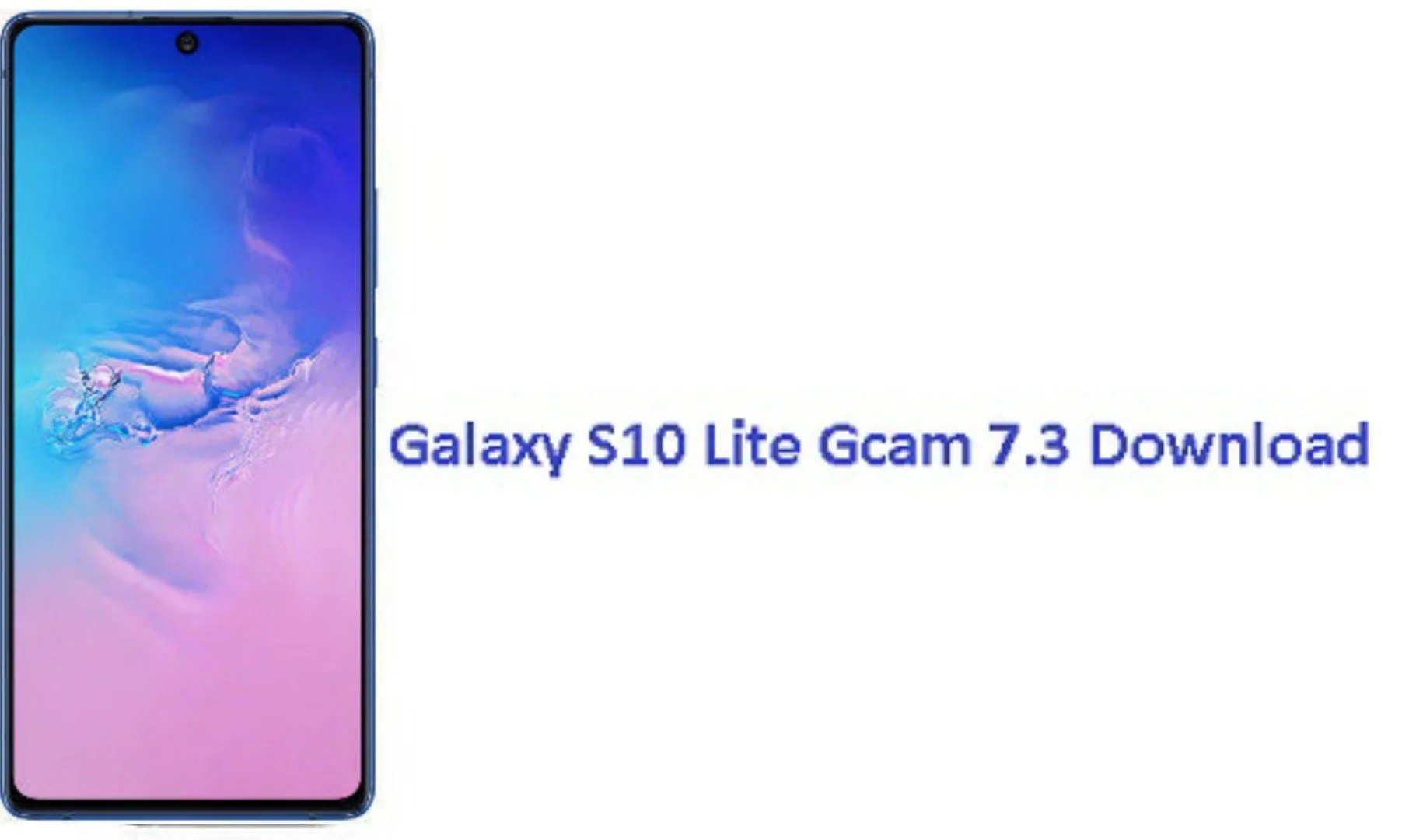 Google Camera 7.3 for Galaxy S10 Lite