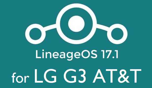 LineageOS 17.1 for LG G3 AT&T