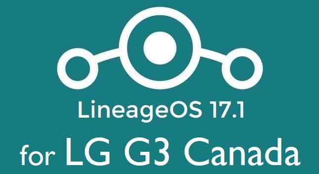 LG G3 Canada LineageOS 17.1