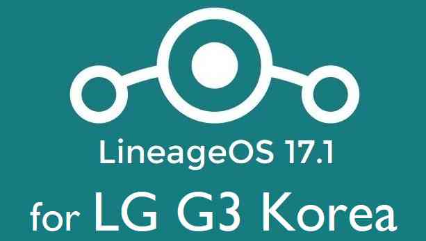 LG G3 Korea LineageOS 17.1