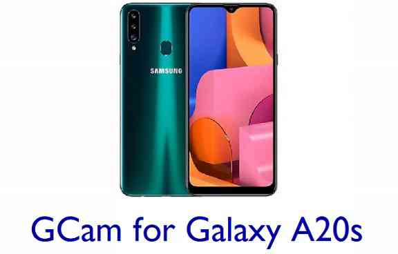 Download Google Camera / GCam for Galaxy A20s