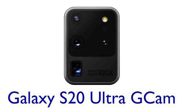 Galaxy S20 Ultra GCam 7.3 - APK Download