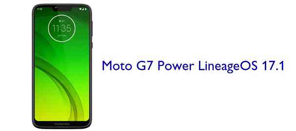 Moto G7 Power LineageOS 17.1 - Download
